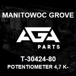 T-30424-80 Manitowoc Grove POTENTIOMETER 4,7 K-OHMS | AGA Parts