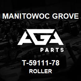 T-59111-78 Manitowoc Grove ROLLER | AGA Parts