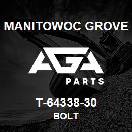 T-64338-30 Manitowoc Grove BOLT | AGA Parts