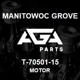 T-70501-15 Manitowoc Grove MOTOR | AGA Parts