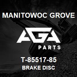 T-85517-85 Manitowoc Grove BRAKE DISC | AGA Parts