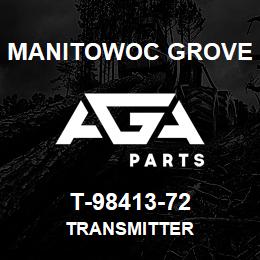 T-98413-72 Manitowoc Grove TRANSMITTER | AGA Parts