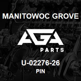 U-02276-26 Manitowoc Grove PIN | AGA Parts