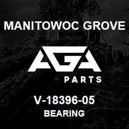 V-18396-05 Manitowoc Grove BEARING | AGA Parts
