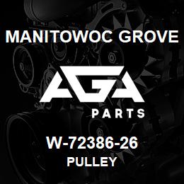 W-72386-26 Manitowoc Grove PULLEY | AGA Parts