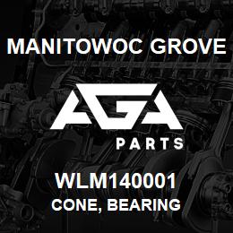 WLM140001 Manitowoc Grove CONE, BEARING | AGA Parts