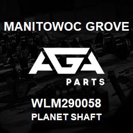 WLM290058 Manitowoc Grove PLANET SHAFT | AGA Parts
