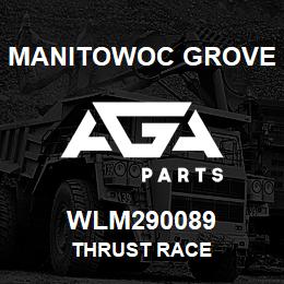 WLM290089 Manitowoc Grove THRUST RACE | AGA Parts