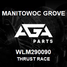WLM290090 Manitowoc Grove THRUST RACE | AGA Parts
