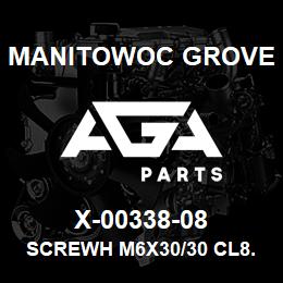 X-00338-08 Manitowoc Grove SCREWH M6X30/30 C.L8.8 | AGA Parts