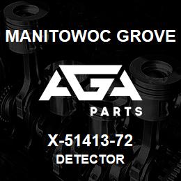 X-51413-72 Manitowoc Grove DETECTOR | AGA Parts
