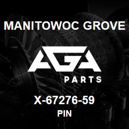 X-67276-59 Manitowoc Grove PIN | AGA Parts
