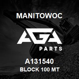 A131540 Manitowoc BLOCK 100 MT | AGA Parts