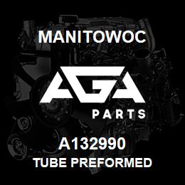 A132990 Manitowoc TUBE PREFORMED | AGA Parts