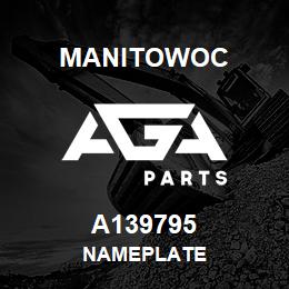 A139795 Manitowoc NAMEPLATE | AGA Parts