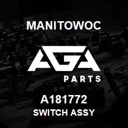 A181772 Manitowoc SWITCH ASSY | AGA Parts
