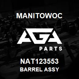 NAT123553 Manitowoc BARREL ASSY | AGA Parts