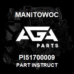 PI51700009 Manitowoc PART INSTRUCT | AGA Parts