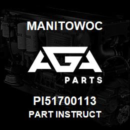 PI51700113 Manitowoc PART INSTRUCT | AGA Parts