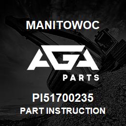 PI51700235 Manitowoc PART INSTRUCTION | AGA Parts