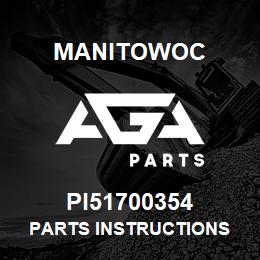 PI51700354 Manitowoc PARTS INSTRUCTIONS | AGA Parts