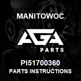 PI51700360 Manitowoc PARTS INSTRUCTIONS | AGA Parts