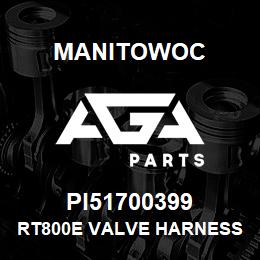 PI51700399 Manitowoc RT800E VALVE HARNESS REW | AGA Parts