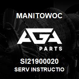 SI21900020 Manitowoc SERV INSTRUCTIO | AGA Parts