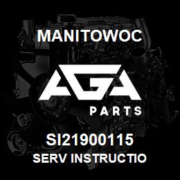 SI21900115 Manitowoc SERV INSTRUCTIO | AGA Parts