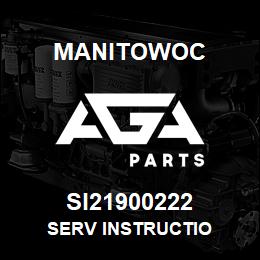 SI21900222 Manitowoc SERV INSTRUCTIO | AGA Parts