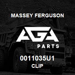 0011035U1 Massey Ferguson CLIP | AGA Parts
