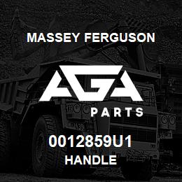 0012859U1 Massey Ferguson HANDLE | AGA Parts