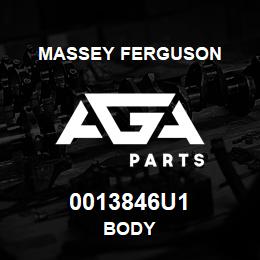 0013846U1 Massey Ferguson BODY | AGA Parts