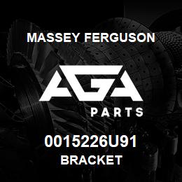 0015226U91 Massey Ferguson BRACKET | AGA Parts
