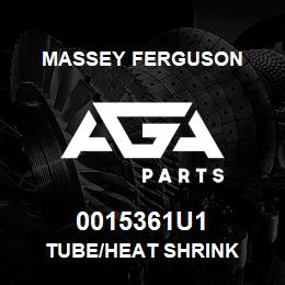0015361U1 Massey Ferguson TUBE/HEAT SHRINK | AGA Parts