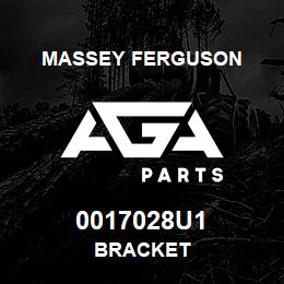 0017028U1 Massey Ferguson BRACKET | AGA Parts