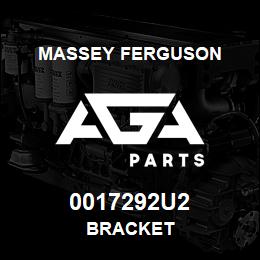 0017292U2 Massey Ferguson BRACKET | AGA Parts