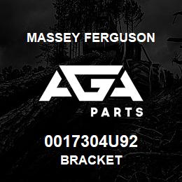 0017304U92 Massey Ferguson BRACKET | AGA Parts