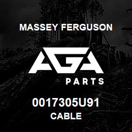 0017305U91 Massey Ferguson CABLE | AGA Parts