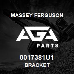 0017381U1 Massey Ferguson BRACKET | AGA Parts