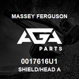 0017616U1 Massey Ferguson SHIELD/HEAD A | AGA Parts