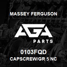 0103FQD Massey Ferguson CAPSCREW/GR 5 NC | AGA Parts