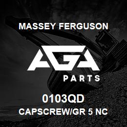 0103QD Massey Ferguson CAPSCREW/GR 5 NC | AGA Parts