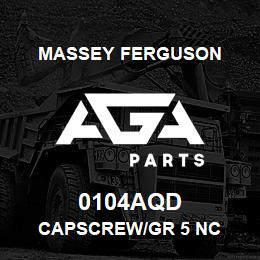 0104AQD Massey Ferguson CAPSCREW/GR 5 NC | AGA Parts