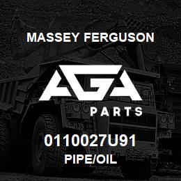 0110027U91 Massey Ferguson PIPE/OIL | AGA Parts