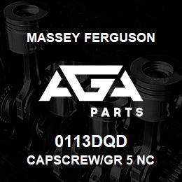 0113DQD Massey Ferguson CAPSCREW/GR 5 NC | AGA Parts