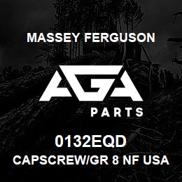 0132EQD Massey Ferguson CAPSCREW/GR 8 NF USA | AGA Parts