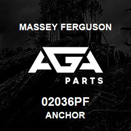 02036PF Massey Ferguson ANCHOR | AGA Parts