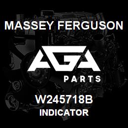 W245718B Massey Ferguson INDICATOR | AGA Parts