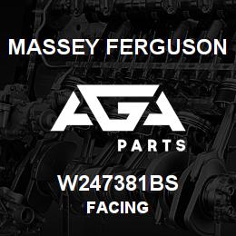 W247381BS Massey Ferguson FACING | AGA Parts